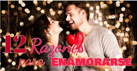 12 razones por las que las personas se enamoran ¡Algunas son muy curiosas!