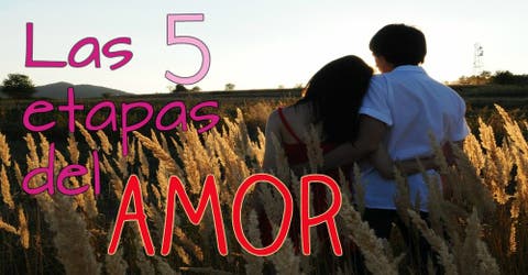 Las 5 etapas del amor ¿Por qué nos atascamos en la 3ra?